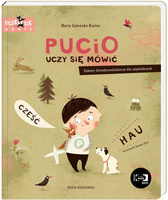Pucio uczy się mówić. Zabawy dźwiękonaśladowcze dla najmłodszych Nasza Księgarnia, książki dla dzieci
