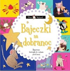 Bajeczki na dobranoc. Pięć minut, Wilga - książki dla dzieci