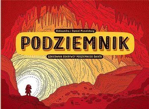 Podziemnik. Wydawnictwo Dwie Siostry, książki dla dzieci