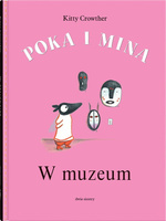 Poka i Mina W muzeum Wydawnictwo Dwie Siostry, edukacyjne książki dla dzieci