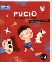 Pucio na wakacjach. Ćwiczenia wymowy dla przedszkolaków Nasza Księgarnia, książki dla dzieci