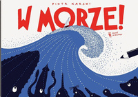 W morze! Wydawnictwo Dwie Siostry, książki dla dzieci