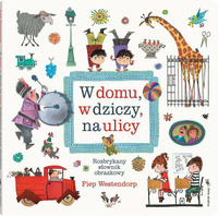W domu, w dziczy, na ulicy wyd. 2 Wydawnictwo Dwie Siostry, książki dla dzieci