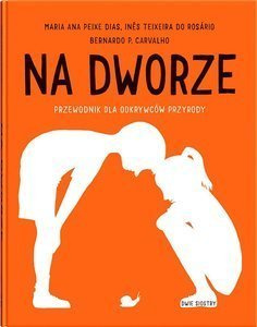 Na dworze. Wydawnictwo Dwie Siostry, książki dla dzieci