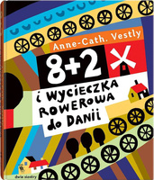 8+2 i wycieczka rowerowa do Danii. Wydawnictwo Dwie Siostry, książki dla dzieci