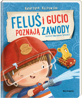 Feluś i Gucio poznają zawody Nasza Księgarnia książka dla dzieci