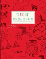 To nie jest książka do matmy Wydawnictwo Dwie Siostry, książki dla dzieci