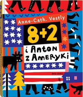 8+2 i Anton z Ameryki. Wydawnictwo Dwie Siostry, książki dla dzieci