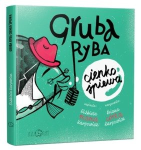 Gruba ryba cienko śpiewa, ZT8528-Zuzu Toys, książki edukacyjne dla dzieci