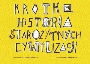 Edukacyjna książka dla dzieci - Historia Starożytnych Cywilizacji Zuzu Toys