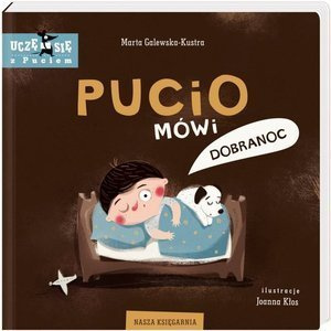Pucio mówi dobranoc Nasza Księgarnia, książki dla dzieci