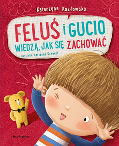 Feluś i Gucio wiedzą, jak się zachować Nasza Księgarnia książka dla dzieci