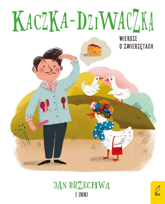 Kaczka-dziwaczka. Wiersze o zwierzętach Wilga- książeczka dla dzieci